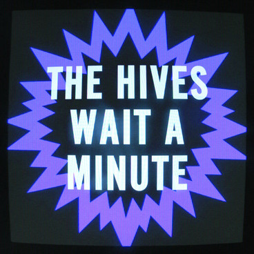 The Hives Wait a Minute